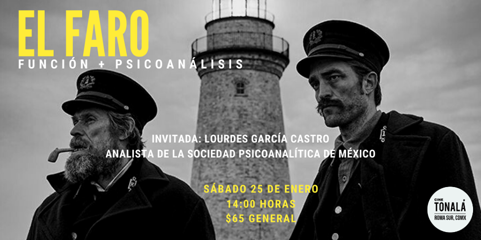 Función Cine + Psicoanálisis, enero 2020: El Faro.